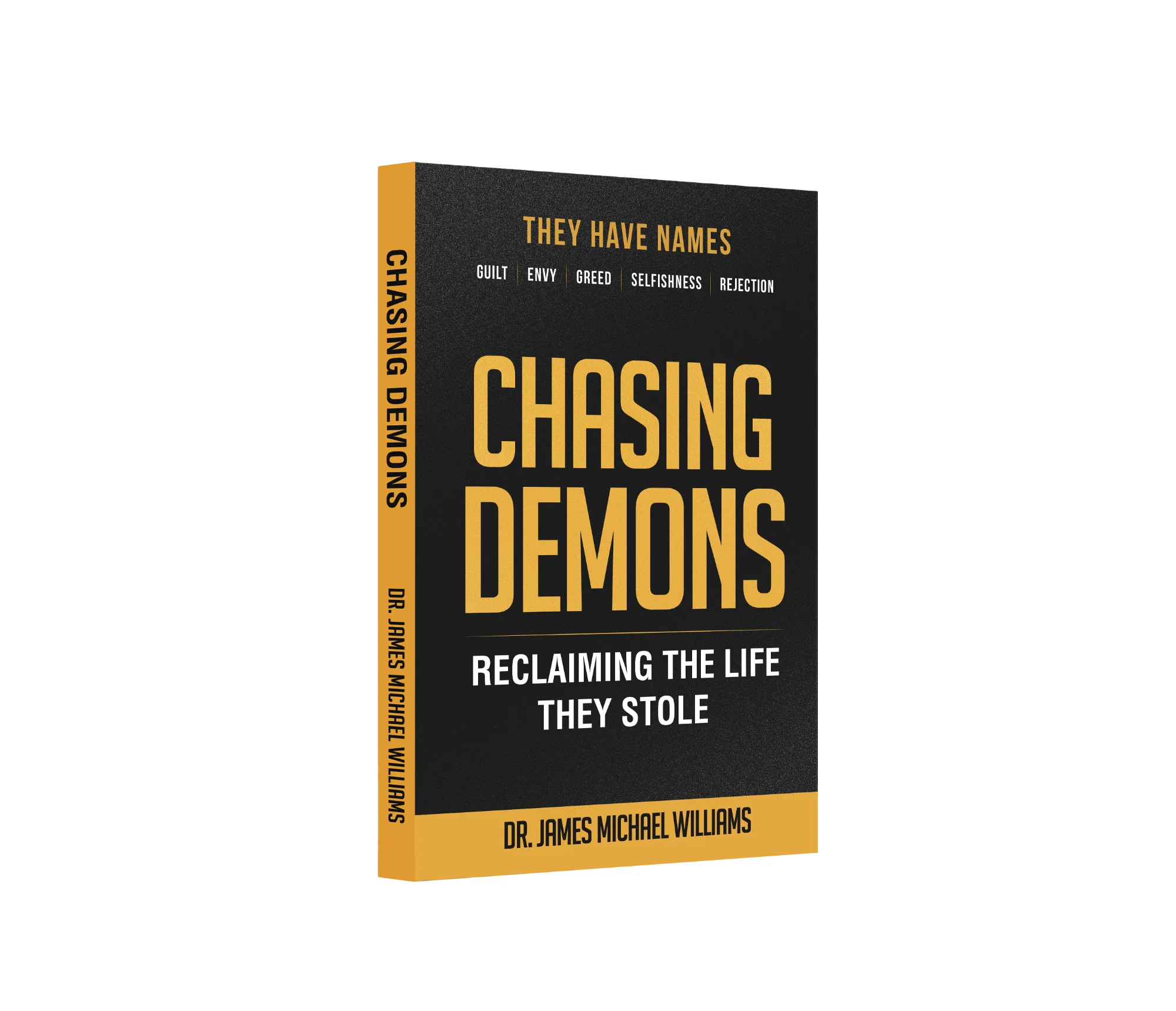Chasing Demons Book Cover - They Have Names: Guilt, Envy, Greed, Selfishness, Rejection